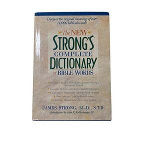 The New Strong's Complete Dictionary of Bible Words James Strong Hardcover